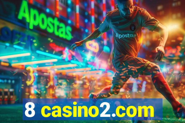 8 casino2.com